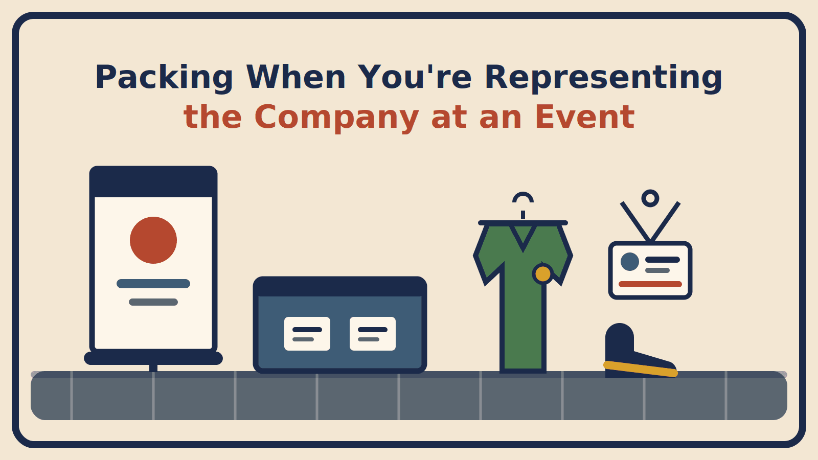 Illustration of a pull-up banner, exhibition counter, branded polo on a hanger, lanyard badge and a cushioned shoe on a tiled show floor, with the title Packing When You're Representing the Company at an Event