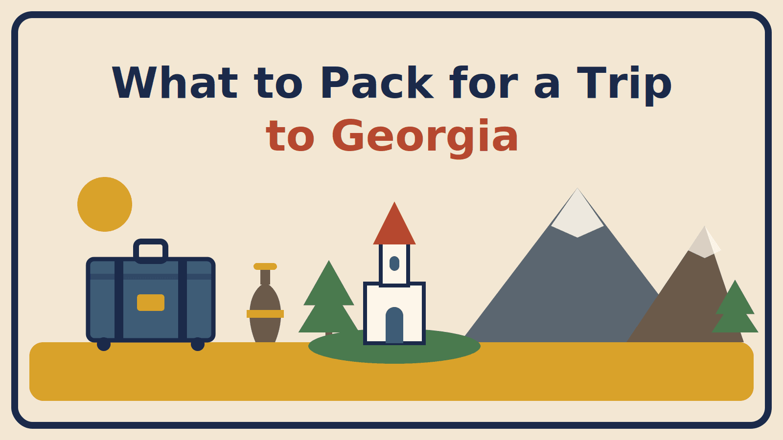 Illustration of a suitcase and clay wine vessel beside a hilltop church and snow-capped Caucasus peaks, with the title What to Pack for a Trip to Georgia