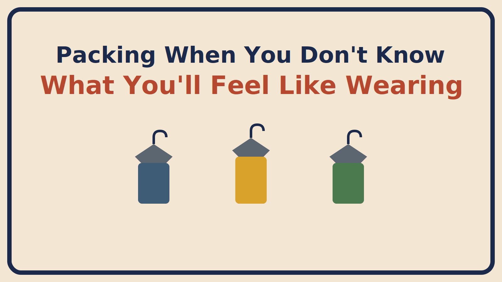 Three hangers with different colored garments illustrating a range of moods, for a packing guide about mood-based dressing